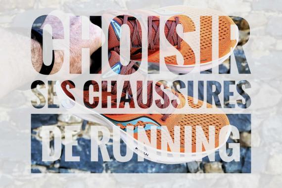 Comment choisir les bonnes chaussures de running ? Plein de conseils :)